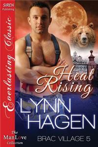 Heat Rising [Brac Village 5] (Siren Publishing Everlasting Classic Manlove)