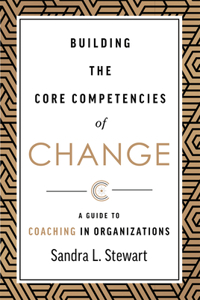 Building the Core Competencies of Change