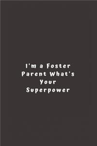 I'm a Foster Parent What's Your Superpower