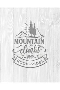 Mountain Climbs And Good Vibes