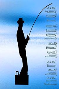 Fishers Have Long Rods