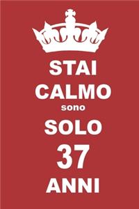 stai calmo sono solo 37 anni