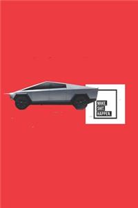 Make Shit Happen - Cybertruck Red Cover Notebook