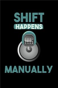 Shift Happens Manually