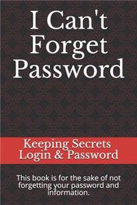 I Can't Forget Password