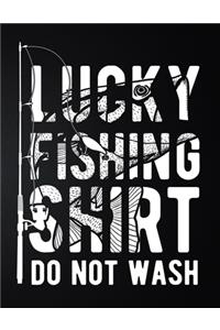 lucky Fishing Shirt Do Not Wash