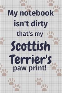 My notebook isn't dirty that's my Scottish Terrier's paw print!