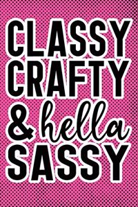 Classy Crafty & Hella Sassy