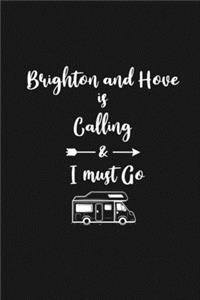 Brighton and Hove is Calling and I Must Go