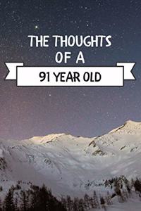 The Thoughts Of A 91 Year Old