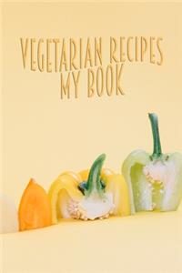Vegetarian Recipes My Book