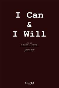 I Can & I Will - I Will Never Give Up