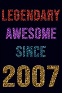 Legendary Awesome Since 2007 Notebook Birthday Gift