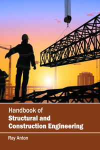 Handbook of Structural and Construction Engineering