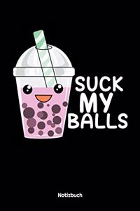 Suck My Balls Notizbuch