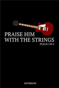 Praise Him With The Strings Psalm 150