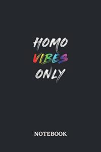 HOMO VIBES ONLY Notebook