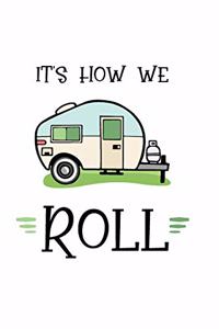 It's How We Roll