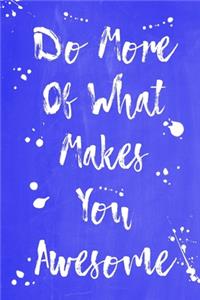 Pastel Splatter Journal - Do More Of What Makes You Awesome (Blue)