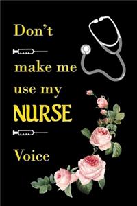 Don't make me use my nurse voice