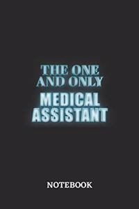 The One And Only Medical Assistant Notebook