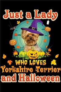 Just A Lady Who Loves Yorkshire Terrier And Halloween