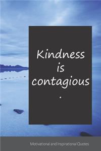 Kindness is contagious.