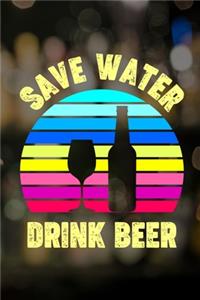 Save Water Drink Beer