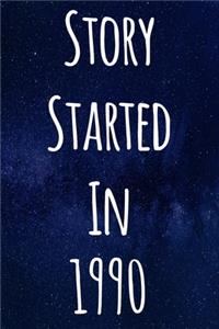 Story Started In 1990