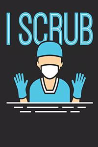 I Scrub