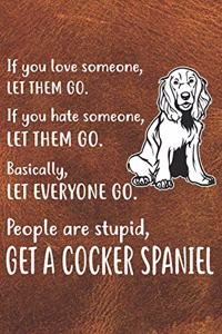 Get A Cocker Spaniel Notebook Journal