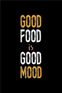 Good Food Is Good Mood