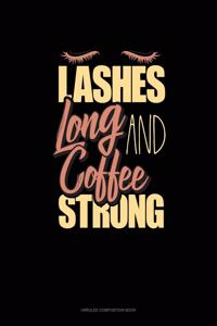 Lashes Long And Coffee Strong
