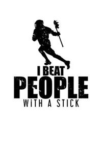 I Beat People With A Stick