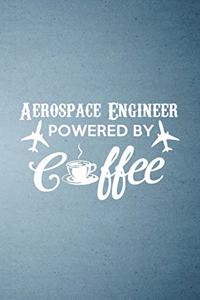 Aerospace Engineer Powered by Coffee A5 Lined Notebook