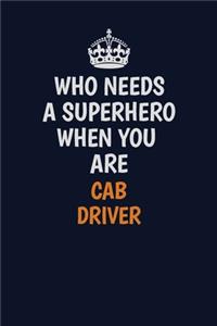 Who Needs A Superhero When You Are Cab Driver