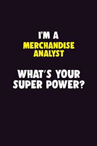 I'M A Merchandise Analyst, What's Your Super Power?