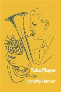 Tuba Player Monthly Planner