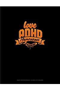Love Adhd Awareness