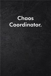 Chaos Coordinator.