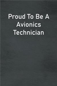 Proud To Be A Avionics Technician