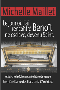 Le jour où j'ai rencontré Benoît né esclave, devenu Saint