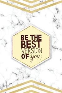 Be the Best Version of You