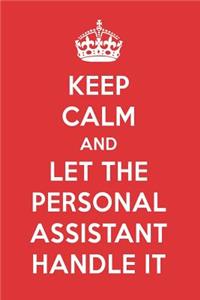Keep Calm and Let the Personal Assistant Handle It