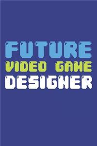 Future Video Game Designer
