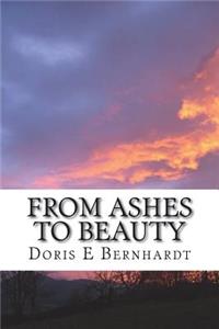 From Ashes to Beauty