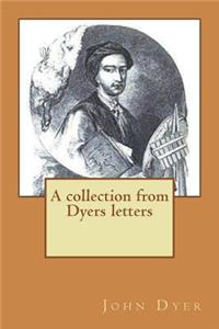 A collection from Dyers letters