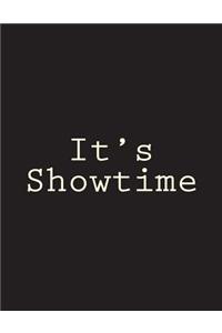 It's Showtime