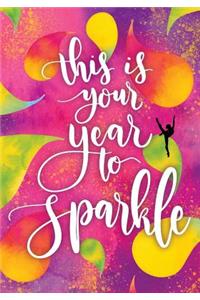 This Is Your Year To Sparkle