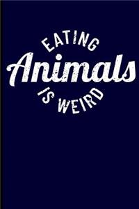 Eating Animals Is Weird